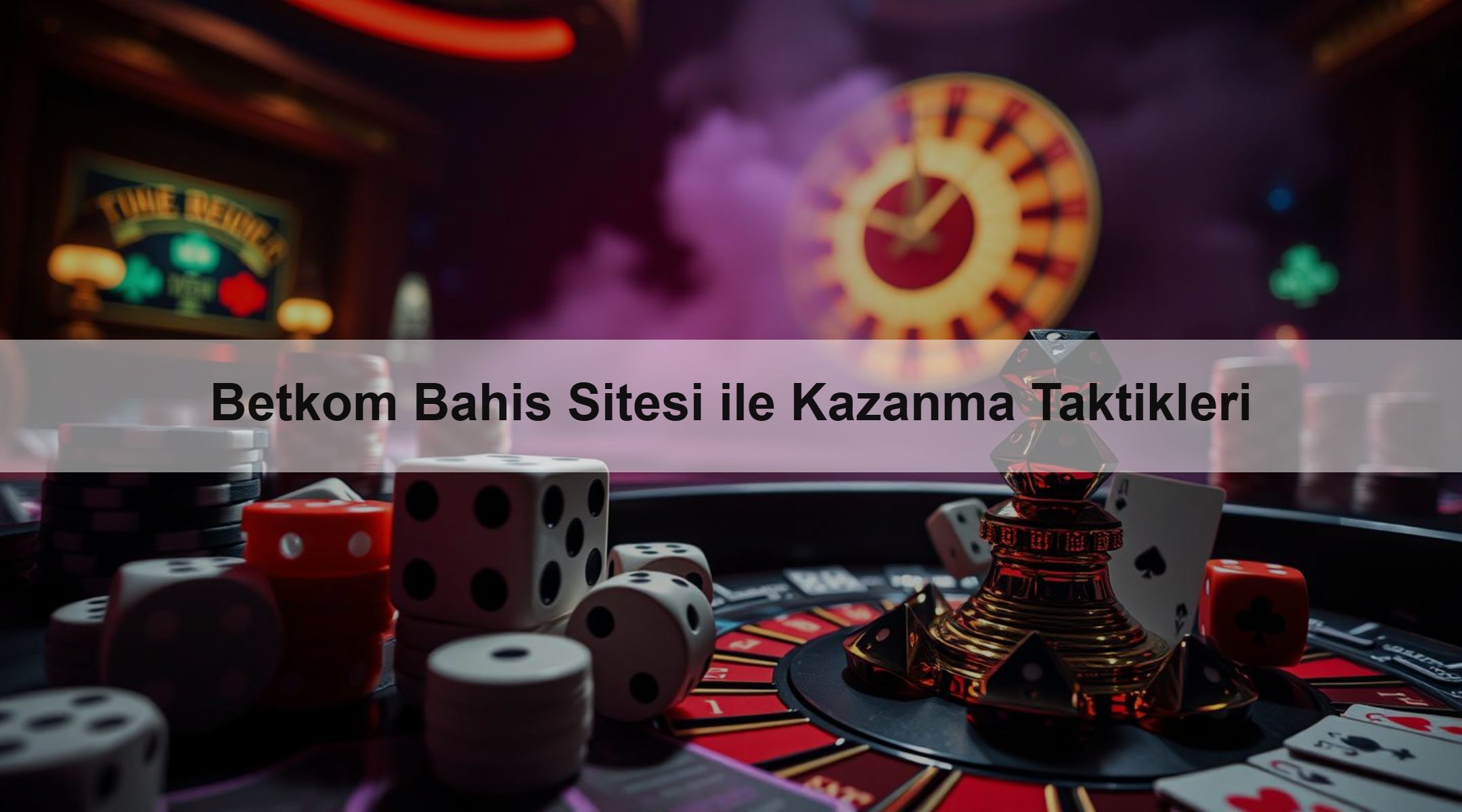 Betkom Bahis Sitesi ile Kazanma Taktikleri 1 Betkom Bahis Sitesi ile Kazanma Taktikleri